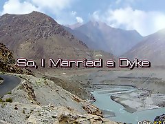 So, I Married a Dyke